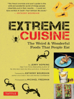 Extreme Cuisine: The Weird and Wonderful Foods That People Eat