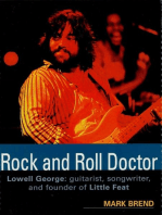 Rock and Roll Doctor: Lowell George: Guitarist, Songwriter and Founder of Little Feat