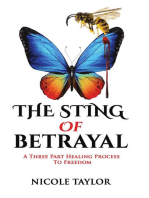 The Sting of Betrayal: A Three Part Healing Process To Freedom