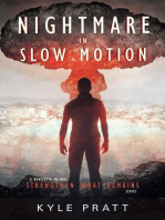Nightmare in Slow Motion