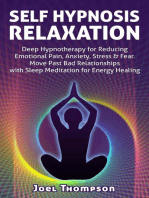 Self Hypnosis Relaxation: Deep Hypnotherapy for Reducing Emotional Pain, Anxiety, Stress & Fear - Move Past Bad Relationships with Sleep Meditation for Energy Healing