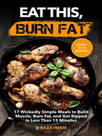 Eat This, Burn Fat: 17 Wickedly Simple Meals to Build Muscle, Burn Fat, and Get Ripped