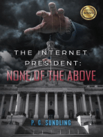 The Internet President: None of the Above: None of the Above, #1