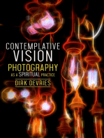 Contemplative Vision: Photography as a Spiritual Practice