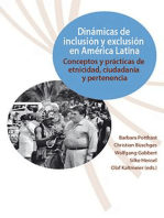 Dinámicas de inclusión y exclusión en América Latina: Conceptos y prácticas de etnicidad, ciudadanía y pertenencia