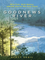 Goodnews River: Wild Fish, Wild Waters, and the Stories We Find There