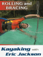Kayaking with Eric Jackson: Rolling and Bracing