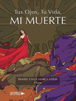 Tus ojos, Tu vida, MI MUERTE