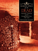 Making Space for the Dead: Catacombs, Cemeteries, and the Reimagining of Paris, 1780–1830