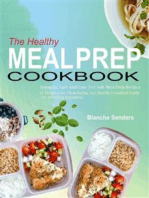 The Healthy Meal Prep Cookbook: Essential, Fast And Easy To Cook Meal Prep Recipes (A Weight Loss, Clean Eating And Healthy Cookbook Guide For Meal Prep Beginners)