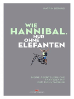 Wie Hannibal. Nur ohne Elefanten