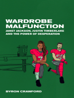 Wardrobe Malfunction: Janet Jackson, Justin Timberlake and the Power of Desperation