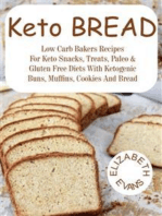 Keto Bread: Low Carb Bakers Recipes for Keto Snacks, Treats, Paleo & Gluten Free Diets With Ketogenic Buns, Muffins, Cookies & Bread