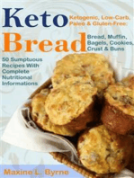 Keto Bread: Ketogenic, Low-Carb, Paleo & Gluten-Free; Bread, Muffin, Bagels, Cookies, Crust & Buns Recipes