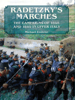 Radetzky's Marches: The Campaigns of 1848 and 1849 in Upper Italy