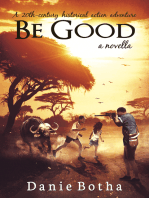 Be Good: A 20th-century historical action adventure