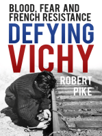 Defying Vichy: Blood, Fear and French Resistance