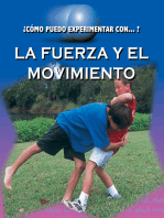 La fuerza y el movimento: Force and Motion