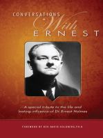 Conversations with Ernest: A Special Tribute to the Life and Lasting Influence of Dr. Ernest Holmes