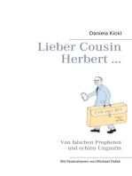Lieber Cousin Herbert ...: Von falschen Propheten und echten Ungustln