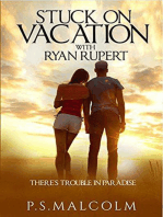 Stuck On Vacation With Ryan Rupert: The Ryan Rupert Series, #1