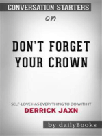 Don't Forget Your Crown: Self-Love Has Everything to Do with It. by Derrick Jaxn | Conversation Starters