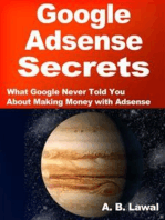 Google Adsense Secrets: What Google Never Told You About Making Money with Adsense