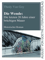 Die Wende: Die letzten 20 Jahre einer brüchigen Mauer: Historischer Roman