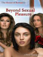 Beyond Sexual Pleasure, The House of Romance