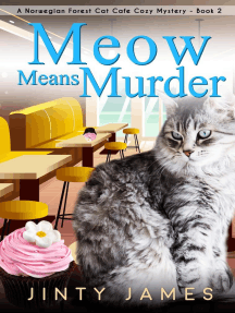 Meow Means Murder: A Norwegian Forest Cat Cafe Cozy Mystery, #2