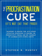 The Procrastination Cure (It's Not Eat That Frog!): Blueprint to Master Time with Highly Effective Strategies to Solving the Productivity Puzzle and Rid Yourself of Laziness with Atomic Habits