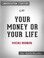 Your Money or Your Life: 9 Steps to Transforming Your Relationship with Money and Achieving Financial Independence: Fully Revised and Updated for 2018 by Vicki Robin | Conversation Starters