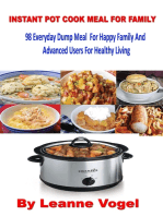 Instant Pot Cook Meal For Family: 98 Everyday Dump Meal  For Happy Family And Advanced Users For Healthy Living