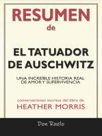 Resumen de El Tatuador de Auschwitz: Una Increíble Historia Real de Amor y Supervivencia: Conversaciones Escritas Del Libro De Heather Morris