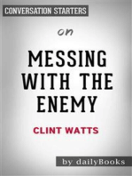 Messing with the Enemy: Surviving in a Social Media World of Hackers, Terrorists, Russians, and Fake News by Clint Watts | Conversation Starters
