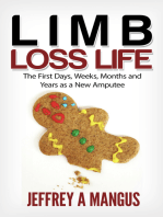 Limb Loss Life- The First Days, Weeks, Months, and Years as a New Amputee