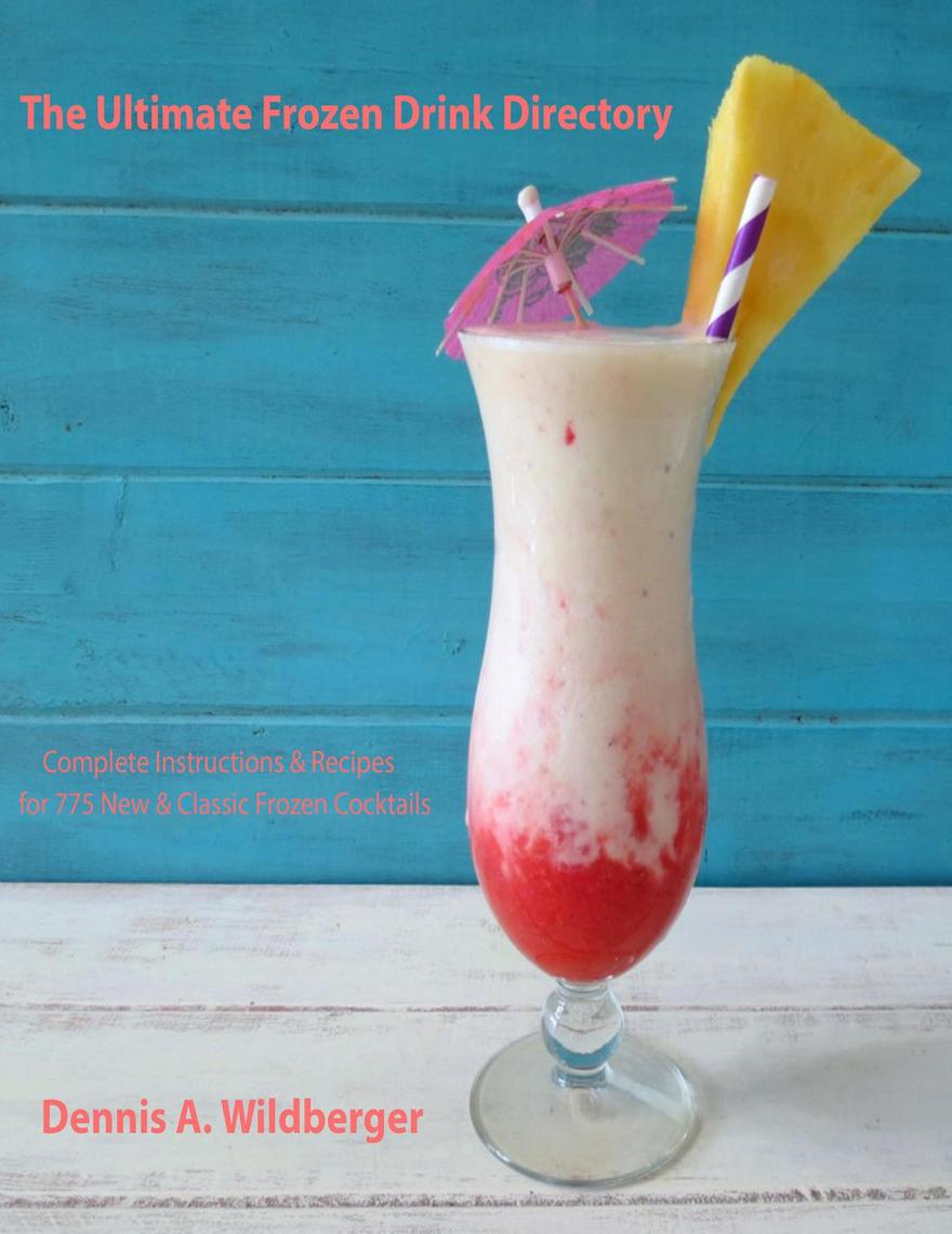 Read The Ultimate Frozen Drink Directory 775 New & Classic Frozen
