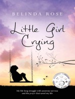 Little Girl Crying: My Life-Long Struggle with Anorexia Nervosa and the Prayer that Saved My Life