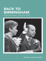 Back To Birmingham: Richard Arrington, Jr., and His Times