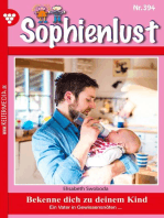Bekenne dich zu deinem Kind: Sophienlust (ab 351) 394 – Familienroman