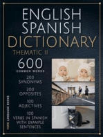 English Spanish Dictionary Thematic II: 600 common words explained in Spanish English, to learn Spanish vocabulary faster