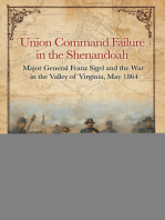 Union Command Failure in the Shenandoah: Major General Franz Sigel and the War in the Valley of Virginia, May 1864