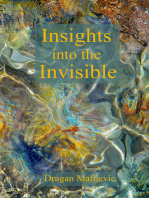 Insights into the Invisible