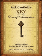 Jack Canfield's Key to Living the Law of Attraction: A Simple Guide to Creating the Life of Your Dreams  