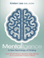 Mentalligence: A New Psychology of Thinking--Learn What It Takes to be More Agile, Mindful, and Connected in Today's World