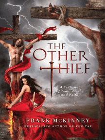 The Other Thief: A Collision of Love, Flesh, and Faith