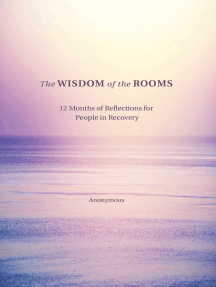 The Wisdom of the Rooms: 12 Months of Reflections for People in Recovery 