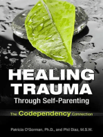 Healing Trauma Through Self-Parenting: The Codependency Connection