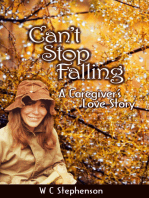 Can't Stop Falling, A Caregiver's Love Story