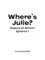 Where’s Julie? (Scenes of Winter: Episode 1)